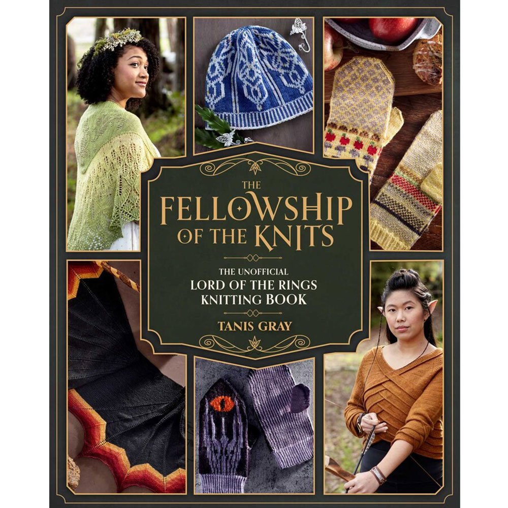 A book cover titled "The Fellowship of the Knits: The Unofficial Lord of the Rings Knitting Book" by Tanis Gray. It features images of various knitting projects, including clothing modeled by people and close-ups of knitted mittens, socks, and decorative items.