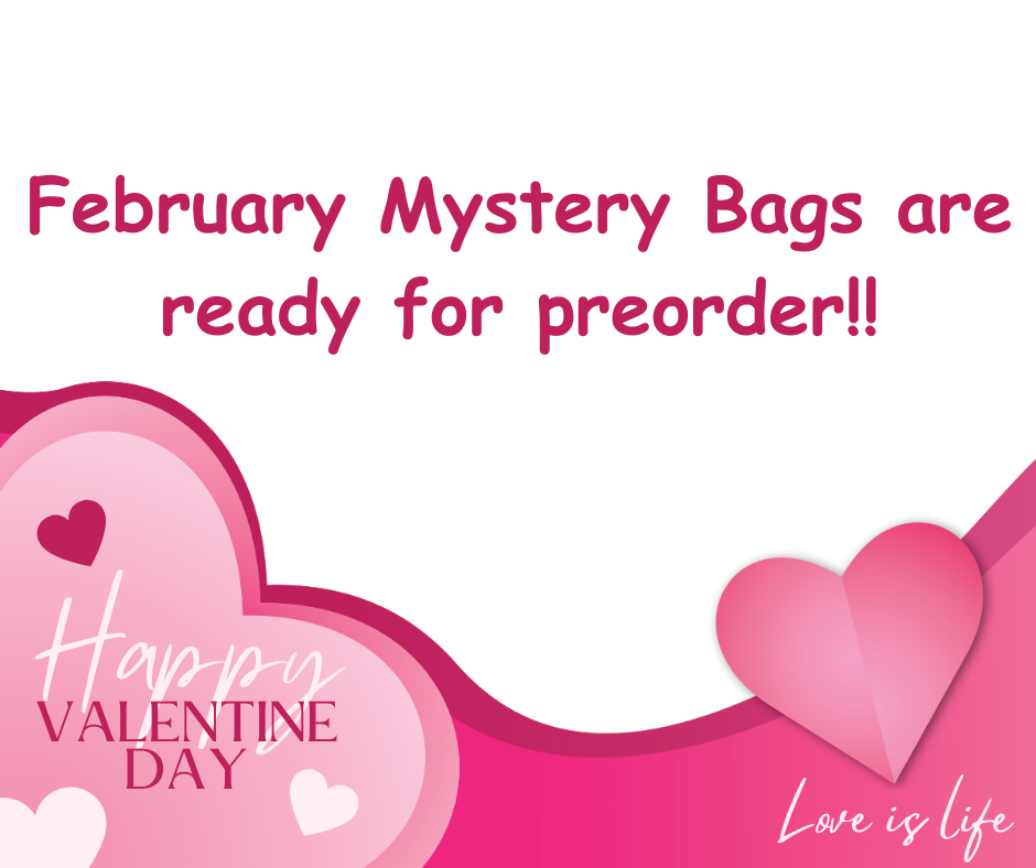 A promotional image with a pink and white color scheme. The text reads "February Mystery Bags are ready for preorder!!" with "Happy Valentine Day" at the bottom left and "Love is life" at the bottom right, accompanied by heart graphics.