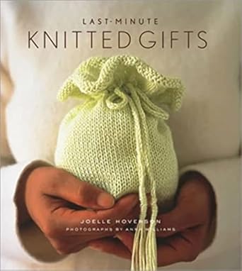 Last-Minute Knitted Gifts