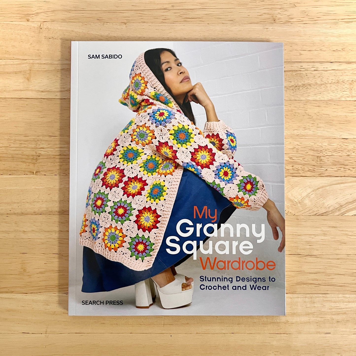 My Granny Square Wardrobe by Sam Sabido