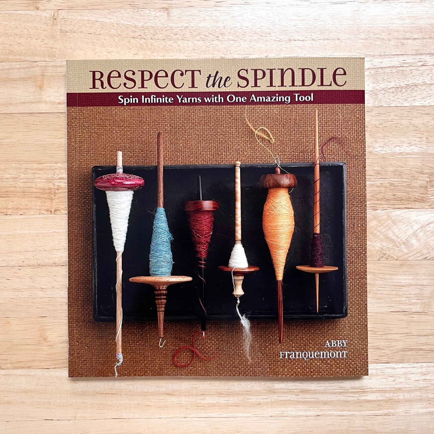 Respect the Spindle by Abby Franquemont