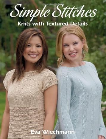 Simple Stitches: Knits with Textured Details