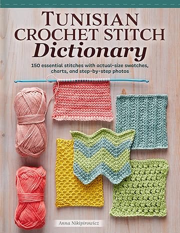 Tunisian Crochet Stitch Dictionary